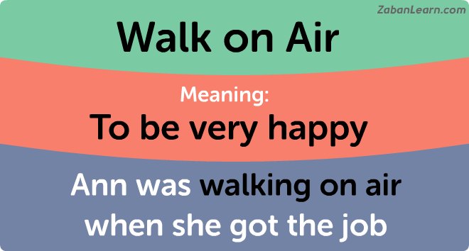 آموزش اصطلاحات انگلیسی، walk on air